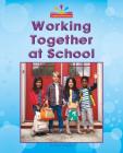 Working Together at School By Mary Lindeen Cover Image