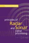 Principles of Radar and Sonar Signal Processing (Artech House Radar Library) Cover Image