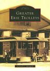 Greater Erie Trolleys (Images of Rail) By Kenneth C. Springirth Cover Image