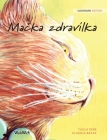 Mačka zdravilka: Slovenian Edition of The Healer Cat By Tuula Pere, Klaudia Bezak (Illustrator), Bostjan VIDIC (Translator) Cover Image