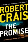 The Promise: An Elvis Cole and Joe Pike Novel By Robert Crais Cover Image