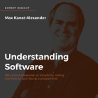 Understanding Software Lib/E: Max Kanat-Alexander on Simplicity, Coding, and How to Suck Less as a Programmer Cover Image