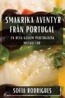 Smakrika Äventyr från Portugal: En Resa genom Portugisisk Matkultur Cover Image