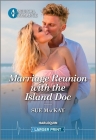 Marriage Reunion with the Island Doc By Sue MacKay Cover Image