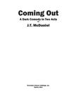 Coming Out: A Dark Comedy in Two Acts By J. T. McDaniel Cover Image