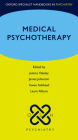 Medical Psychotherapy (Oxford Specialist Handbooks in Psychiatry) By Jessica Yakeley (Editor), James Johnston (Editor), Gwen Adshead (Editor) Cover Image