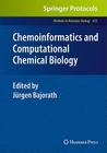Chemoinformatics and Computational Chemical Biology (Methods in Molecular Biology #672) Cover Image