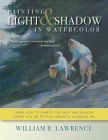 Painting Light and Shadow in Watercolor Cover Image