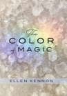 The Color of Magic By Ellen Kennon Cover Image