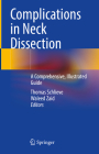 Complications in Neck Dissection: A Comprehensive, Illustrated Guide By Thomas Schlieve (Editor), Waleed Zaid (Editor) Cover Image