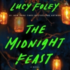 The Midnight Feast By Lucy Foley, Roly Botha (Read by), Laurence Dobiesz (Read by) Cover Image