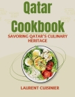 Qatar Cookbook: Savoring Qatar's Culinary Heritage Cover Image