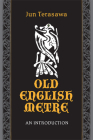 Old English Metre: An Introduction (Toronto Anglo-Saxon #7) Cover Image