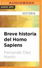 Breve Historia del Homo Sapiens By Fernando Martin, Chema Agullo (Read by) Cover Image
