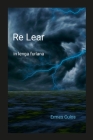 Re Lear par furlàn By Ermes Culòs Cover Image