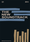 The New Soundtrack: Volume 3, Issue 1 By Stephen Deutsch (Editor), Larry Sider (Editor), Dominic Power (Editor) Cover Image