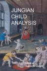 Jungian Child Analysis By Audrey Punnett (Editor), Audrey Punnett Cover Image