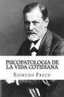 Psicopatologia de la Vida Cotidiana (Spanish Edition) Cover Image