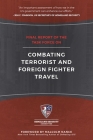 Final Report of the Task Force on Combating Terrorist and Foreign Fighter Travel By Homeland Security Committee, Malcolm Nance (Foreword by) Cover Image