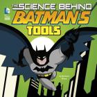 The Science Behind Batman's Tools Cover Image