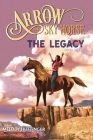 Arrow the Sky Horse: The Legacy By Melody Huttinger Cover Image