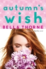 Autumn's Wish (Autumn Falls #3) By Bella Thorne Cover Image