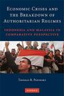 Economic Crises and the Breakdown of Authoritarian Regimes By Thomas B. Pepinsky Cover Image