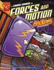 A Crash Course in Forces and Motion with Max Axiom, Super Scientist (Graphic Science) Cover Image