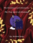 The Christmas Carol Chronicles By Richard Gray Cover Image
