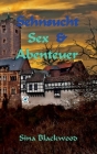Sehnsucht, Sex & Abenteuer By Sina Blackwood Cover Image