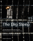 The Big Sleep: 4th Artists' Biennial at Haus Der Kunst By Cornelia Osswald-Hoffman (Editor), Albert Coers (Editor), Katharina M. Rohmeder (Editor) Cover Image