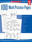 100 Math Practice Pages: Grade 2 By Scholastic, Mela Ottaiano (Editor) Cover Image