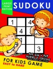 Sudoku for Kids Game Large Print Edition: Easy to Hard 4x4, 6x6, 9x9 Fun Puzzles Cover Image