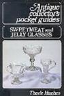 Sweetmeat and Jelly Glasses By Therle Hughes Cover Image