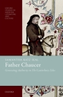 Father Chaucer: Generating Authority in the Canterbury Tales By Samantha Katz Seal Cover Image
