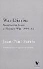 War Diaries: Notebooks from a Phony War, Noverber 1939-March 1940 (Verso Classics) By Jean-Paul Sartre, Quintin Hoare (Translator), Arlette Elkaim-Sartre (Foreword by) Cover Image