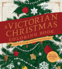 A Victorian Christmas Coloring Book: Color in the Nostalgic Traditions of Yule Times Past (Chartwell Coloring Books) Cover Image
