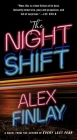The Night Shift: A Novel By Alex Finlay Cover Image