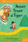 Never Trust a Tiger: A Tale from Korea Cover Image