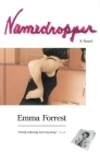 Namedropper: A Novel By Emma Forrest Cover Image