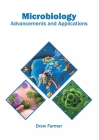 Microbiology: Advancements and Applications By Drew Farmer (Editor) Cover Image