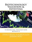 Biotechnology Valuation & Investing: Biotech Valuation & Investing By Jason Hsu, Dimitrios Iliopoulos Cover Image