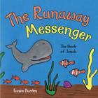 The Runaway Messenger: The book of Jonah Cover Image