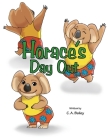 Horace's Day Out By C. A. Bailey Cover Image