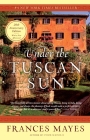 Under the Tuscan Sun: 20th-Anniversary Edition Cover Image