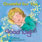 Grateful for you, Good Night! Cover Image