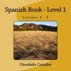 Spanish Book - Level 1 - Lessons 4 - 6: Level 1 - Lessons 4 - 6 Cover Image
