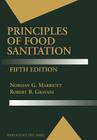 Principles of Food Sanitation (Food Science Text) By Norman G. Marriott, Robert B. Gravani Cover Image