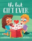 The Best Gift Ever By Daniela Owen, Gülce Baycik (Illustrator) Cover Image