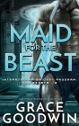 Maid for the Beast By Grace Goodwin Cover Image